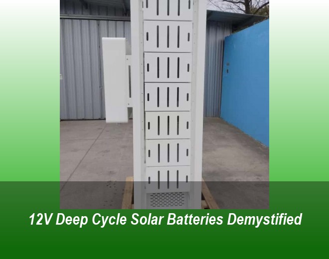 12V Deep Cycle Solar Batteries Demystified